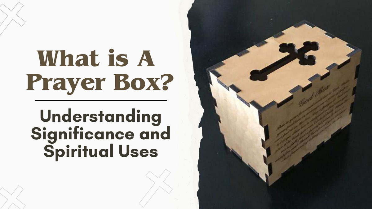 Rayeel Box A Prayer Box: Spiritual Significance and Uses – Worked Wood